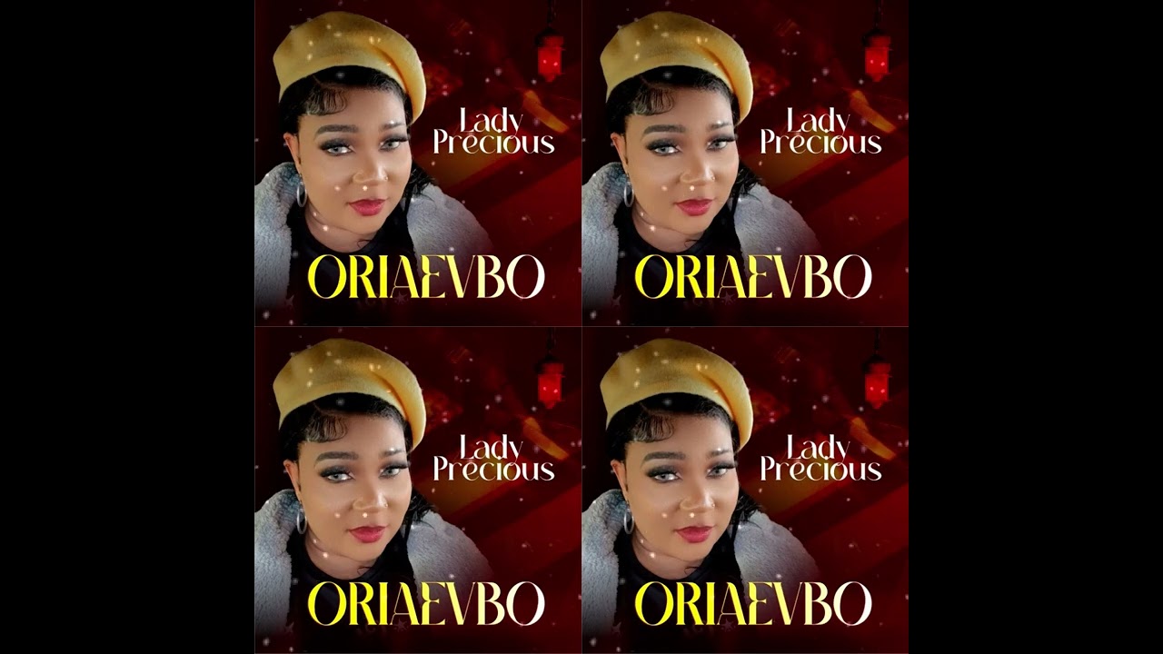 ORIAEVBO BY Lady PRECIOUS