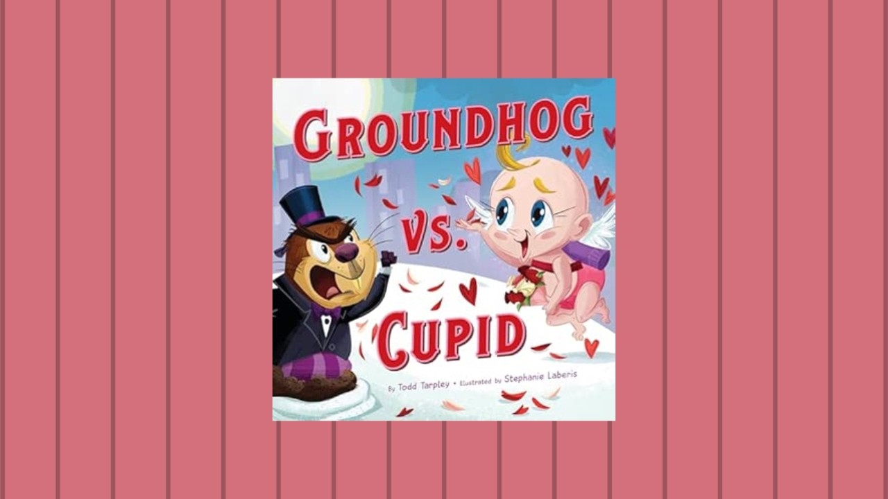 Groundhog vs Cupid by Todd Tarpley 💕 || HAPPY VALENTINE'S DAY! A Holiday Story Read Aloud