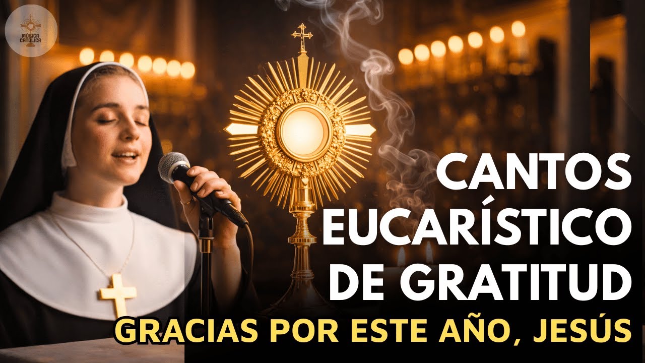 Gracias por Este Año, Jesús | Mejores Cantos Eucarísticos de 2026 | Encuentro con Jesús Vivo