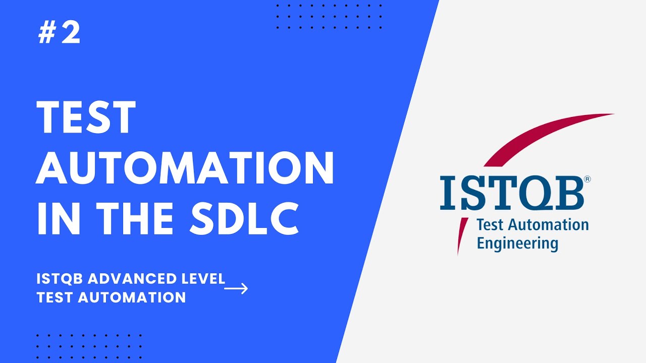 Test Automation in the SDLC &ndash; ISTQB Test Automation Engineering