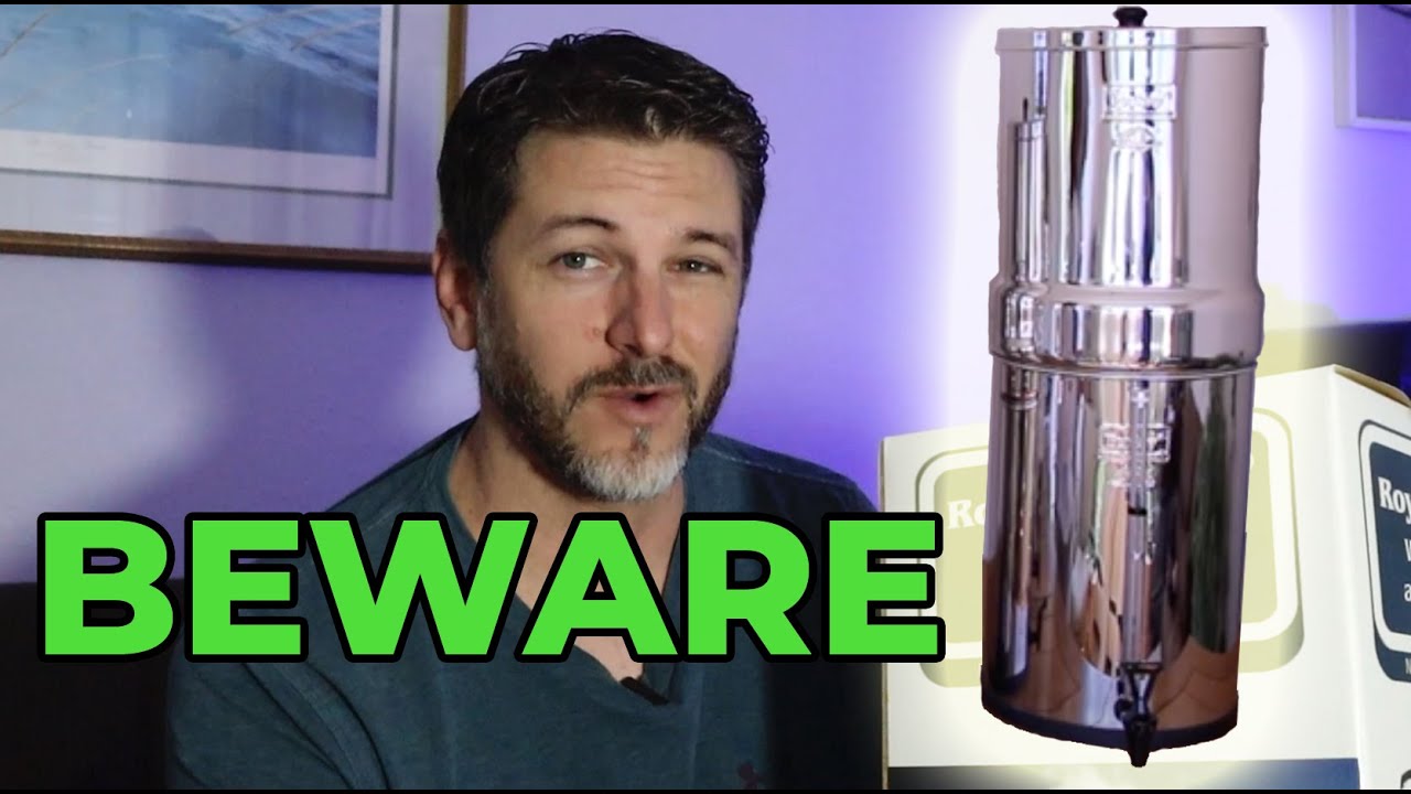 BEWARE! - Royal Berkey Water Filter Setup