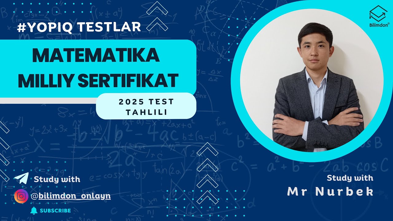 Milliy Sertifikat 2025 | Matematikadan Yopiq Testlar Tahlili (To‘liq Izoh bilan)