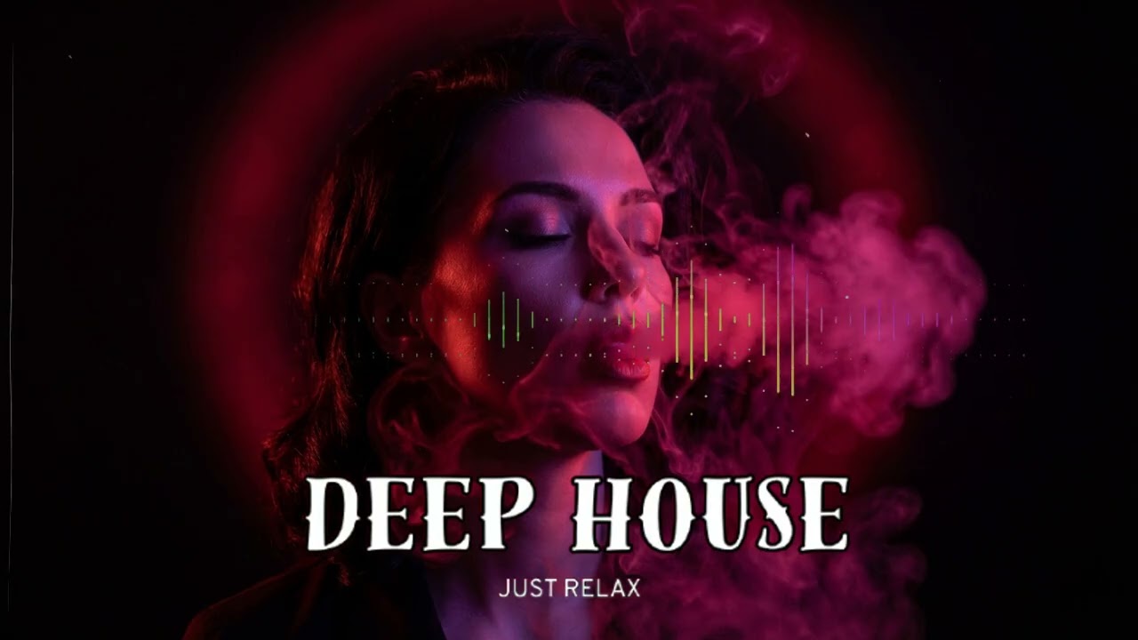 Smoke Mood - Just Relax | Chill House & Deep House Mix 🎧 Chill / Night Shift Mood / Stress Relief