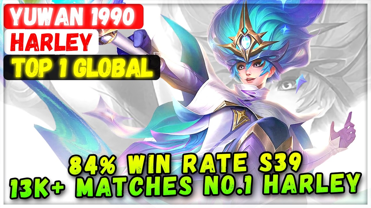 84% Win Rate S39 13.9K+ Matches No.1 Harley [ Top 1 Global Harley ] Tiktok : Yuwan 1990 - MLBB