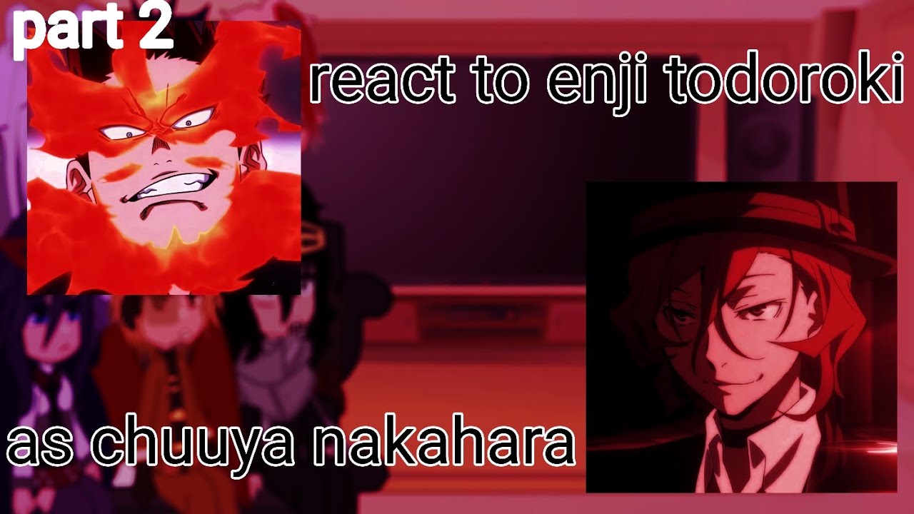 bnha/mha/pro heroes(dabi+shoto) react to enji todoroki/endeavor as chuuya nakahara part 2/?