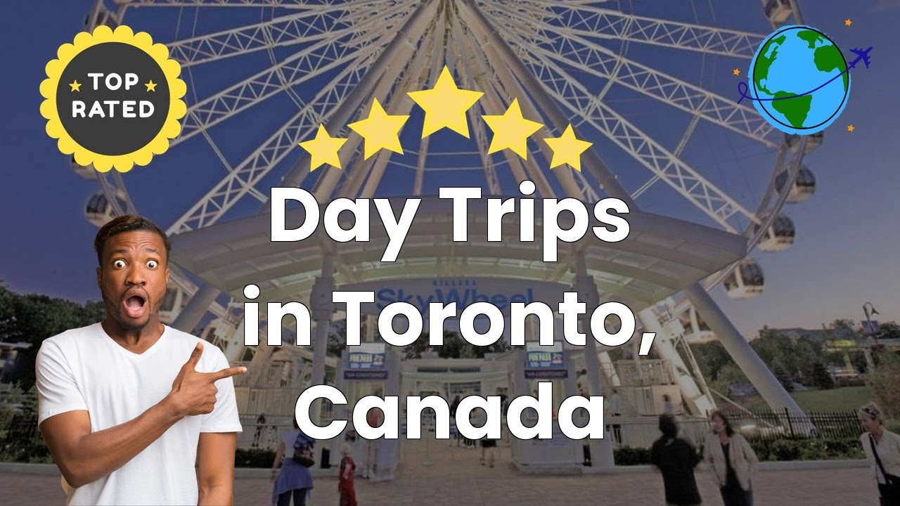 Day Trips in Toronto, Canada