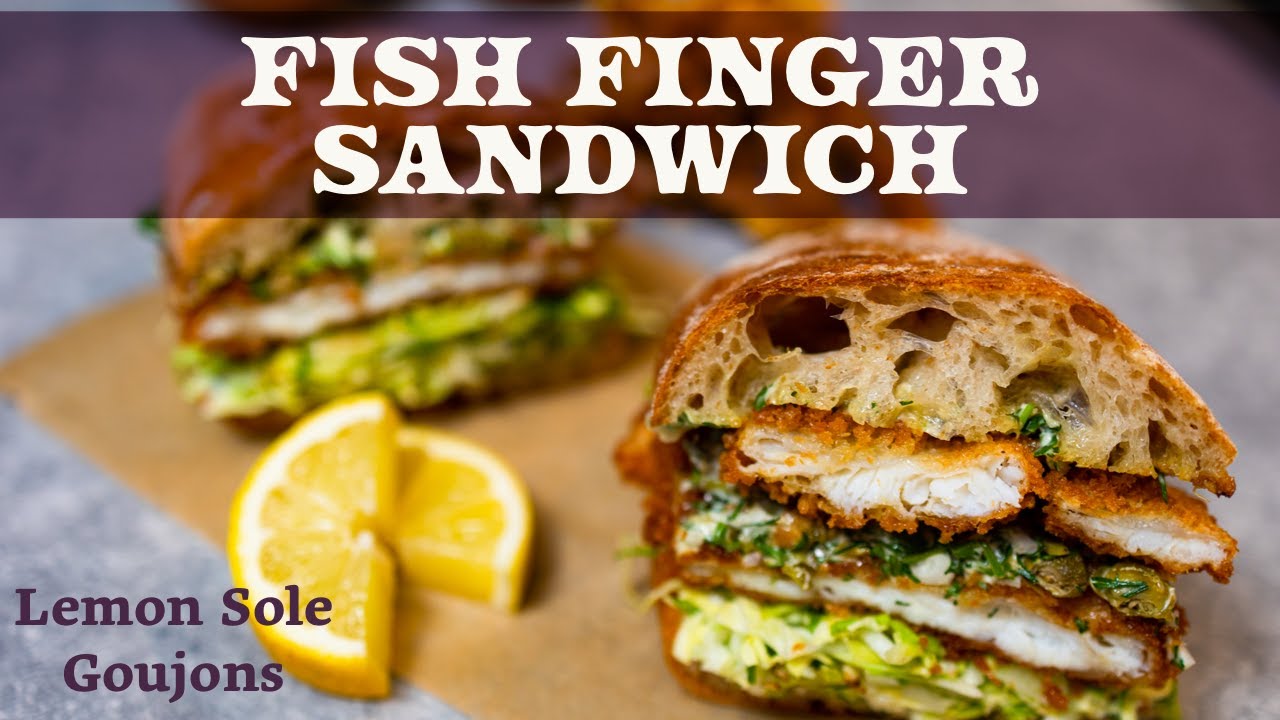 FISH FINGER Sandwich with Lemon Sole Goujons - RECIPE