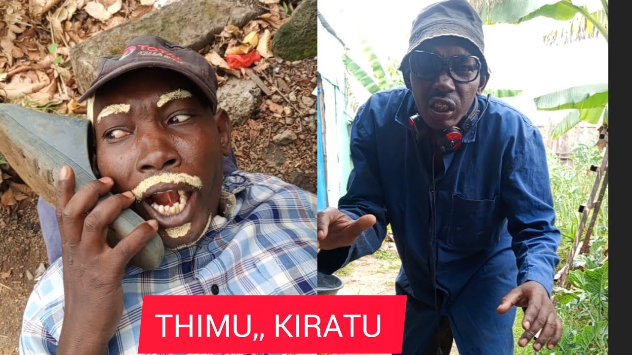 THIMU,, KIRATU🤣_KAMAU WA NYAKAIRU 