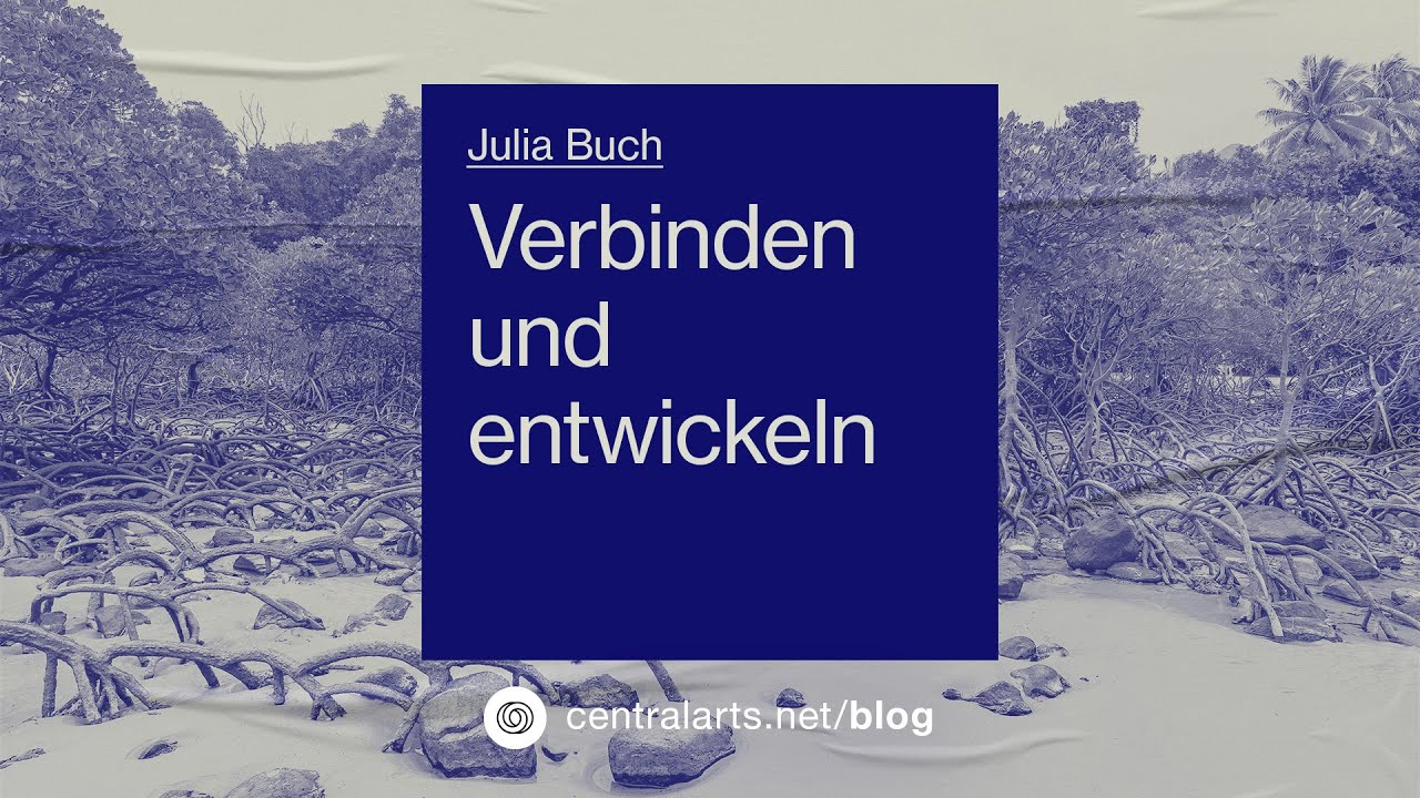 Verbinden und entwickeln &ndash; Julia Buch [Central Blog]