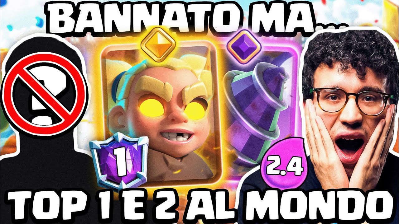 TOP PLAYER BANNATO... MA &Egrave; TOP 1 E 2 AL MONDO! RUBO IL SUO MAZZO - CLASH ROYALE ITA