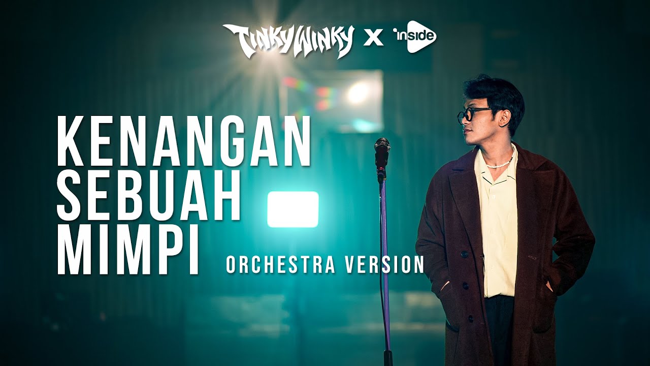 Tinky Winky - Kenangan Sebuah Mimpi (Orchestra Version)