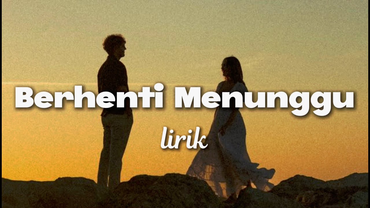 Lagu Sedih Tentang Detik Detik Saat Aku Menyadari Bahwa Menunggumu Hanya Berakhir Sia-Sia