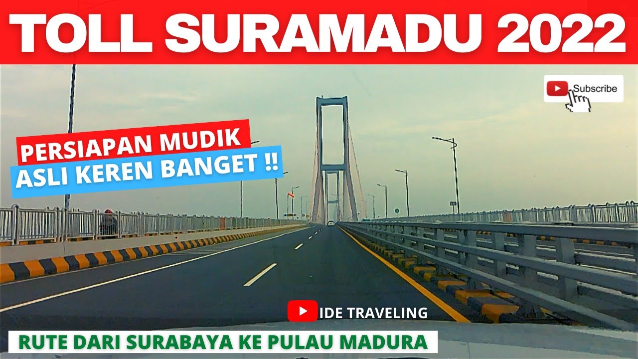 SURAMADU Terbaru 2022 I Perjalanan dari Surabaya ke Madura lewat JEMBATAN SuraMadu I TOLL SUROMADU