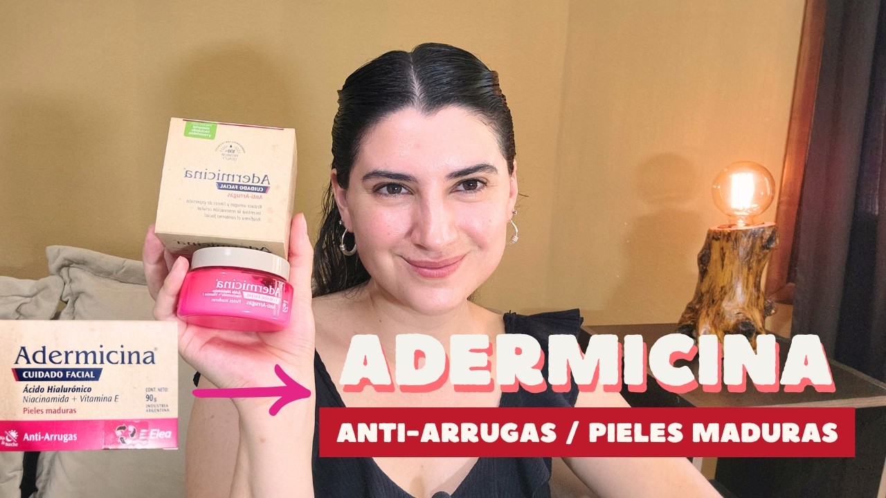 ADERMICINA / ANTI ARRUGAS - PIELES MADURAS Con Ácido Hialurónico, Niacinamida y Vitamina E / RESEÑA