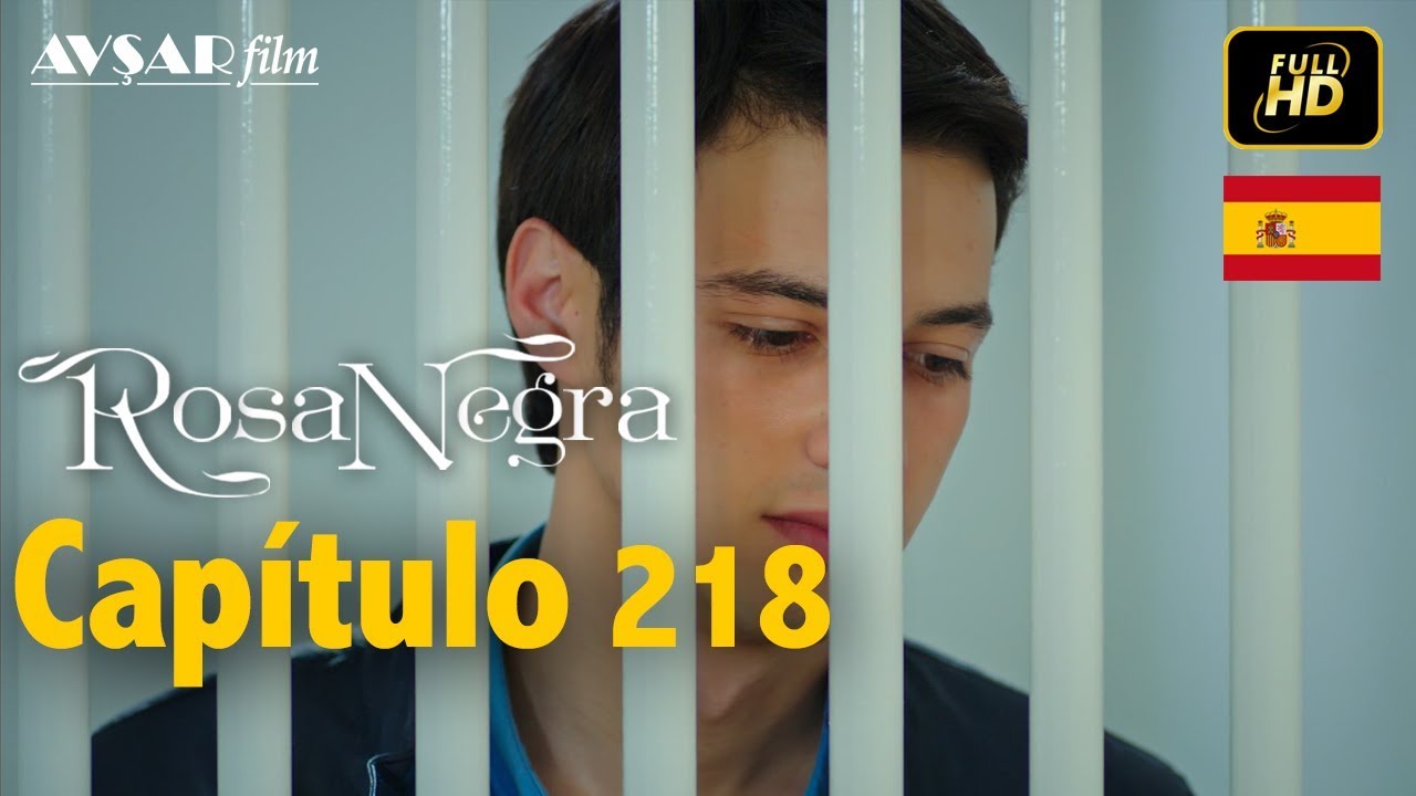 Rosa Negra - Capítulo 218 (HD) En Español