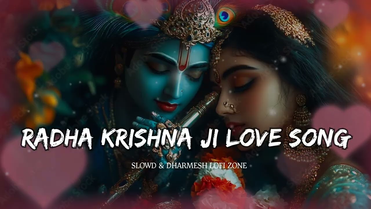 RADHA KRISHNA JI LOVE  SONG I || [SLOWD + RIBARB] || ROMENTIC SONG ||LOVE SONG CHENAL