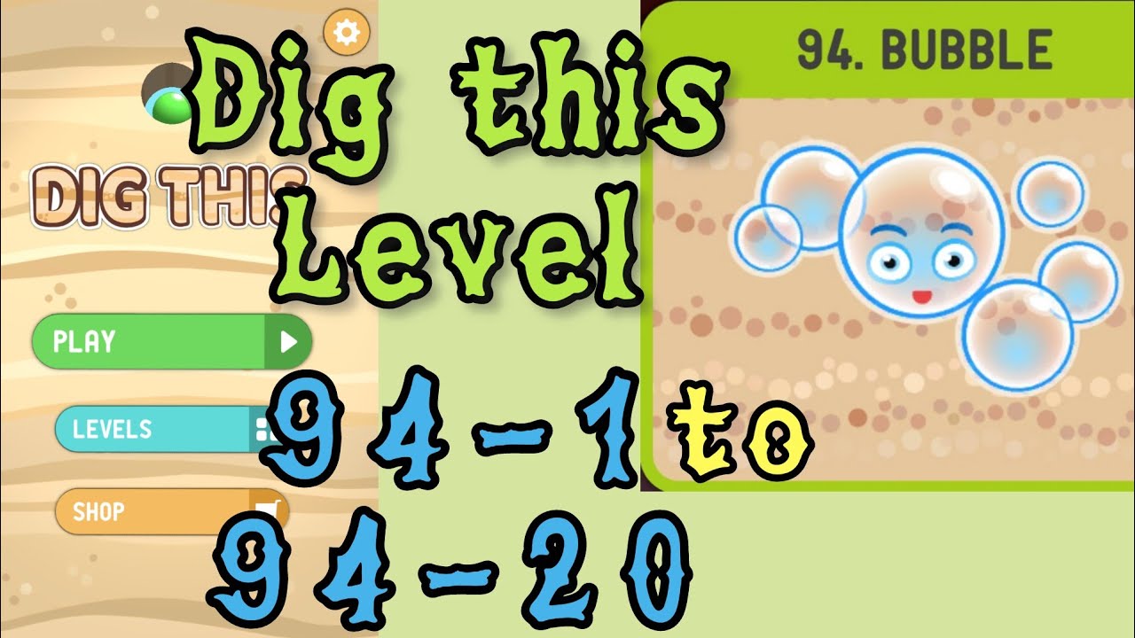 Dig this (Dig it) Level 94-1 to 94-20 | Bubble | Chapter 94 level 1-20 Solution Walkthrough