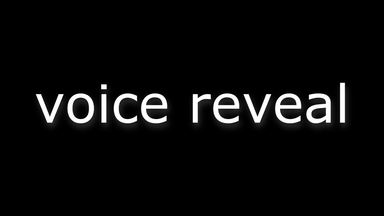voice reveal