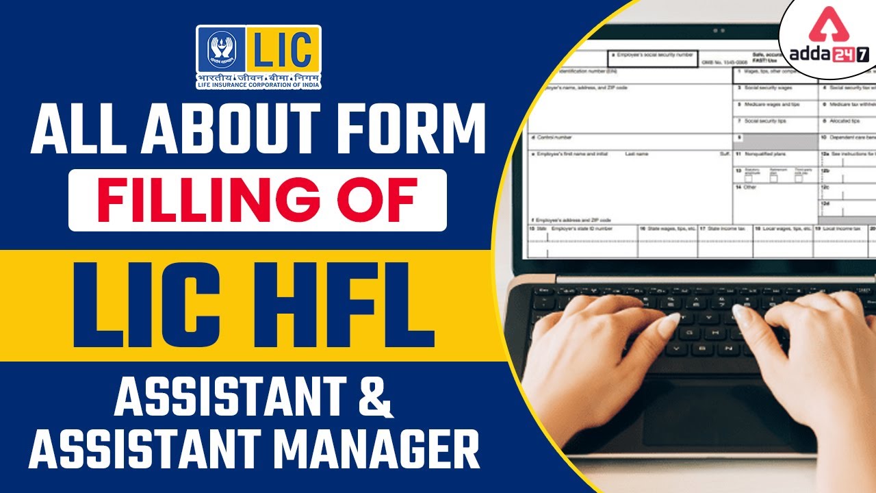 LIC HFL 2022 | All About Form Filling of LIC HFL Assistant and Assistant Manager | By Rupam Chikara
