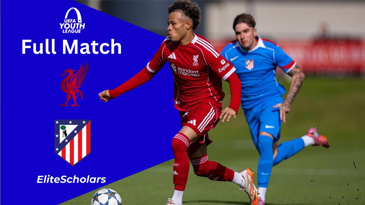 Full Match Liverpool U19 vs Atletico Madrid U19 | UEFA Youth League Matchday 1 | 17/09/25