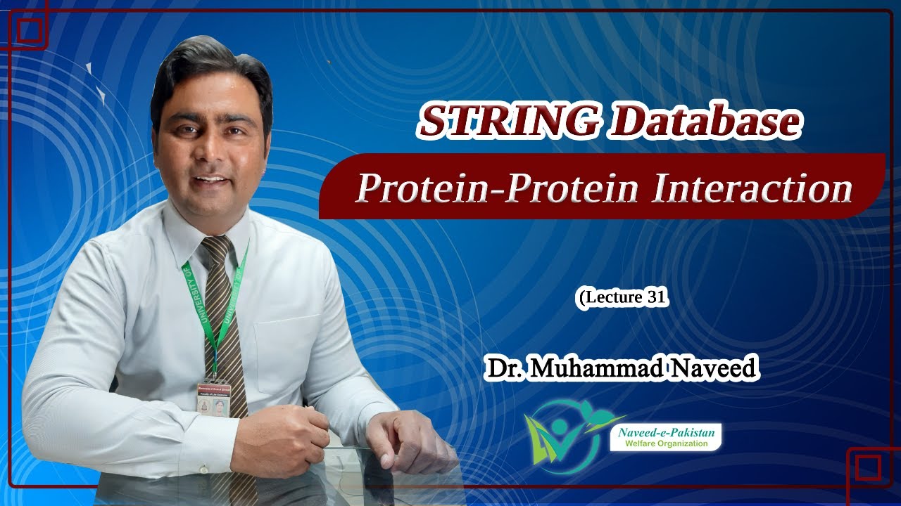 STRING | Functional Protein Association Networks | Lecture 31 | Dr. Muhammad Naveed