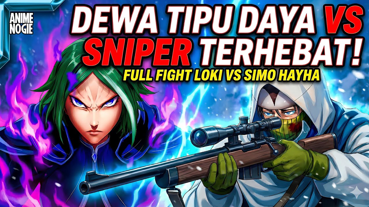 DEWA TIPU DAYA VS SNIPER TERHEBAT! FULL FIGHT LOKI VS SIMO HAYHA