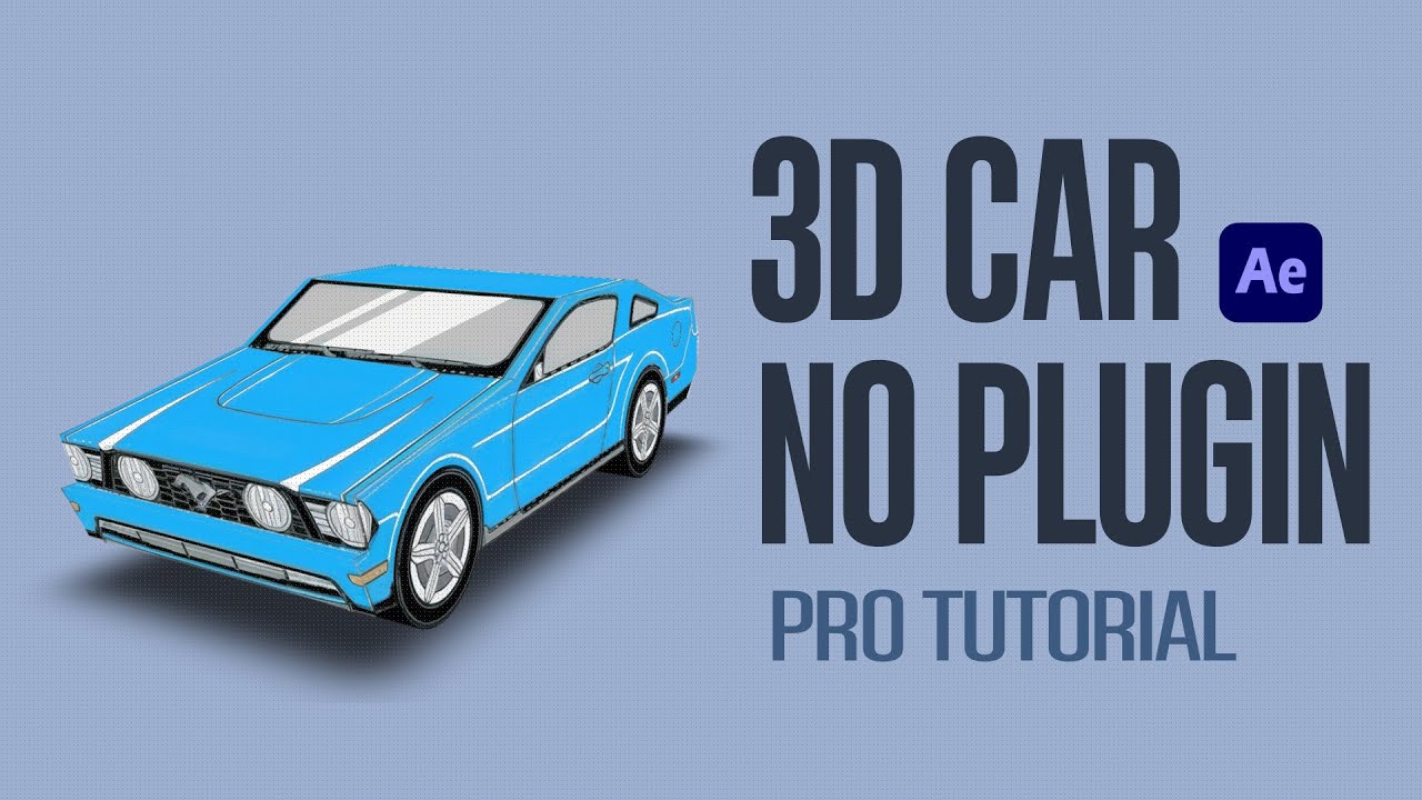 Быстрое создание 3D-автомобиля в After Effects: плагины не нужны!