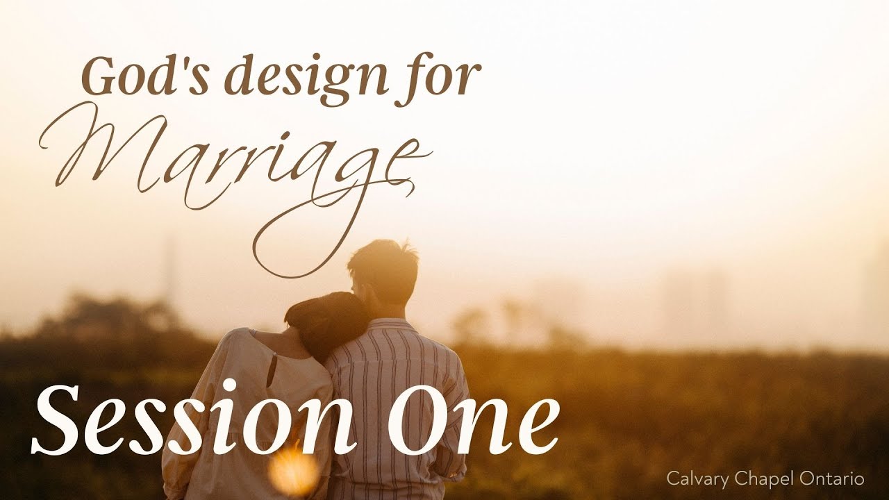 Session One &bull; God's Design for Marriage