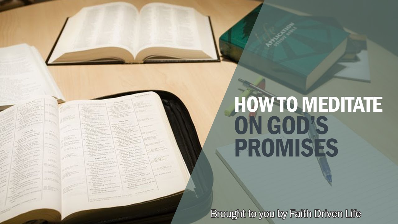 How to Meditate on God's Promises