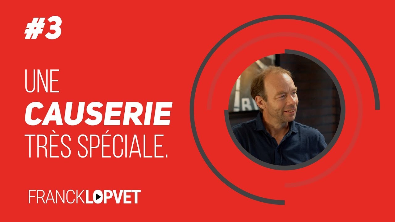 Causerie #3  | Franck Lopvet