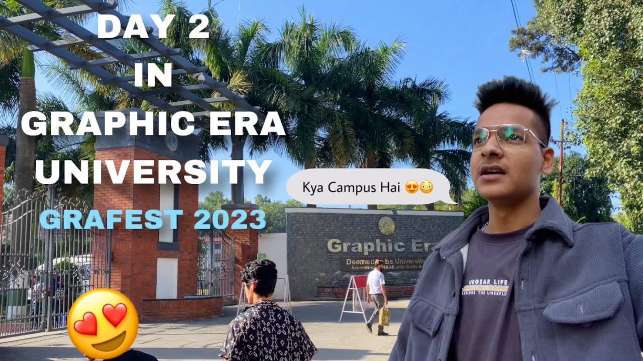 Kya Campus Hai 😍😳 | Day 2 in Graphic Era University | Grafest 2023