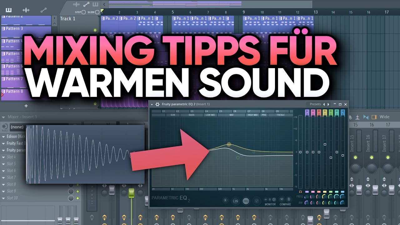 6 MIXING TIPPS f&uuml;r einen W&Auml;RMEREN und DRUCKVOLLEN MIX [FL STUDIO]