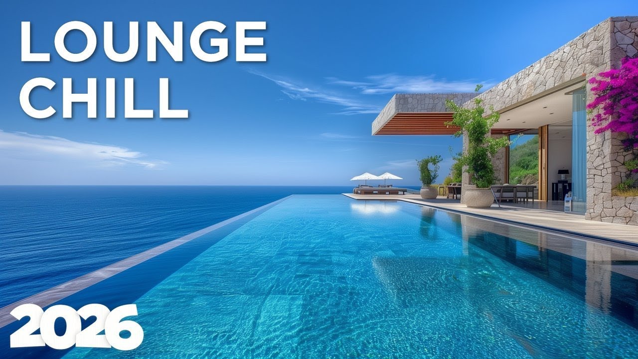 Lounge Beats 2026 - Chill House | Rhythmic Lounge Vibes 🍹🌊