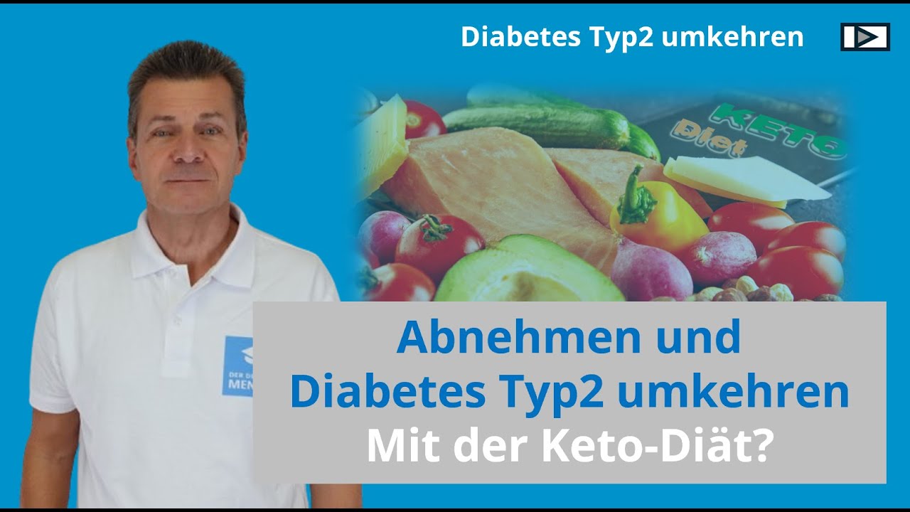 Abnehmen und Diabetes Typ2 umkehren – Mit der Keto Diät