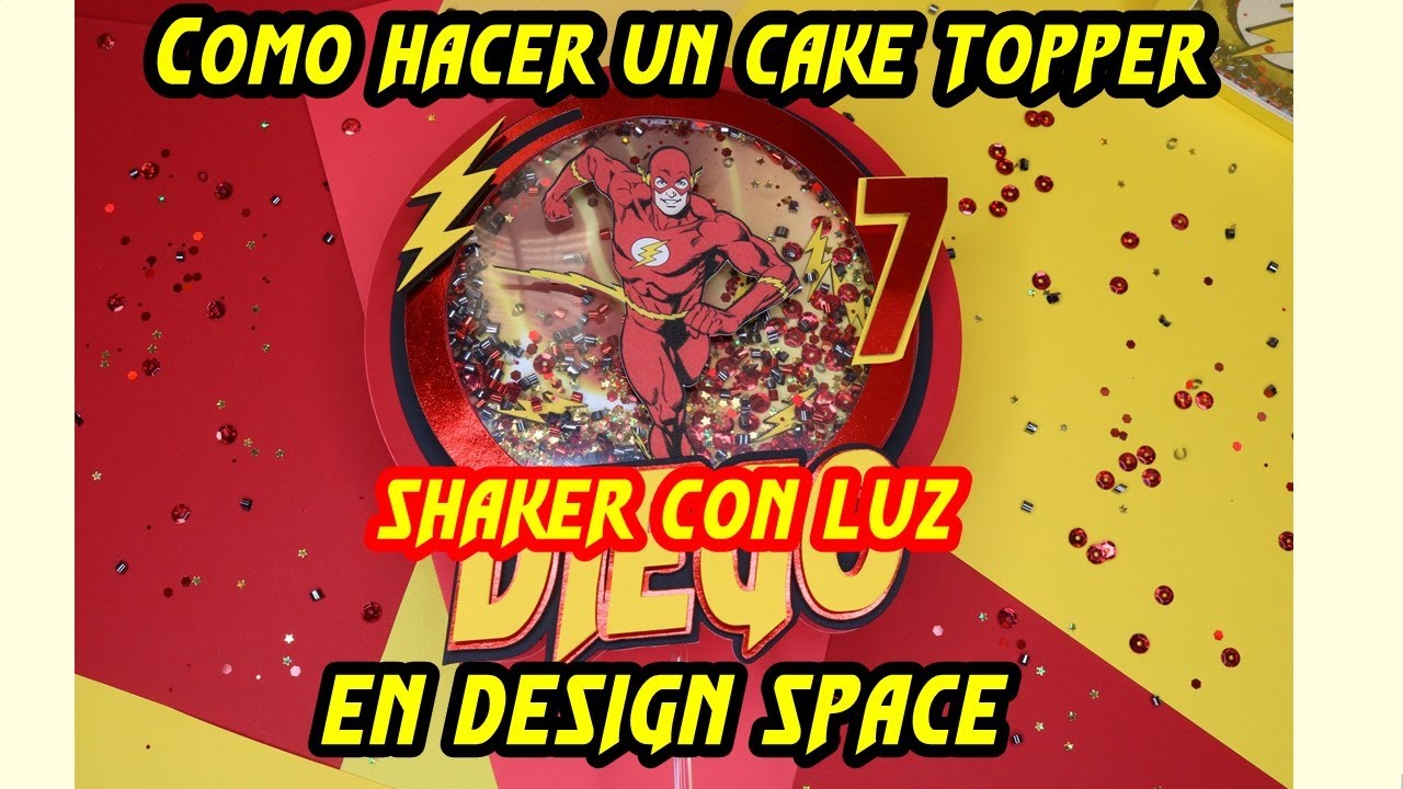 como hacer un cake topper con luz en design space tema flash