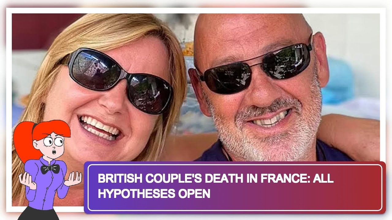 British Couple's Death in France: All Hypotheses Open