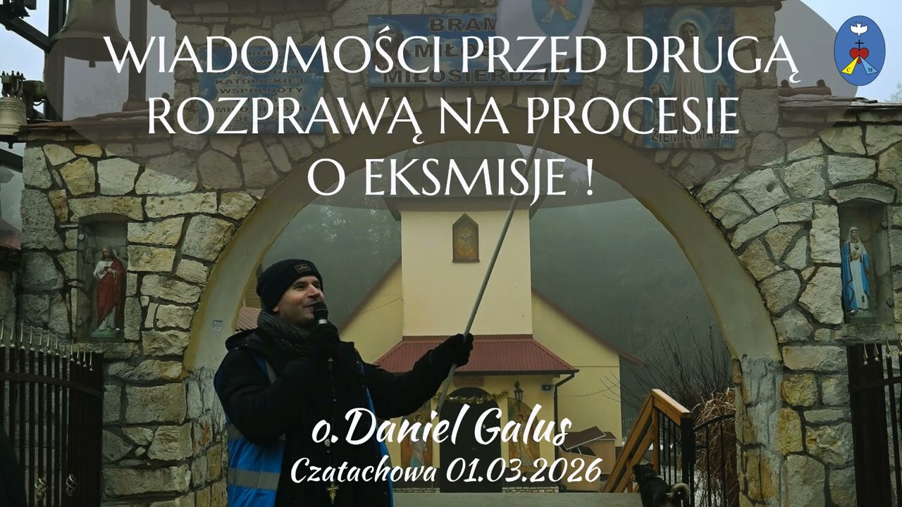 WIADOMOŚCI PRZED DRUGĄ ROZPRAWĄ NA PROCESIE  O EKSMISJE - Czatachowa 01.03.2026
