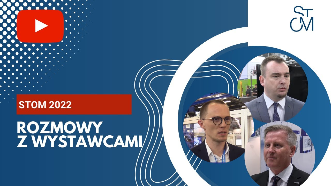 Targi spełniły nasze oczekiwania w 100% - wystawcy o targach STOM 2022
