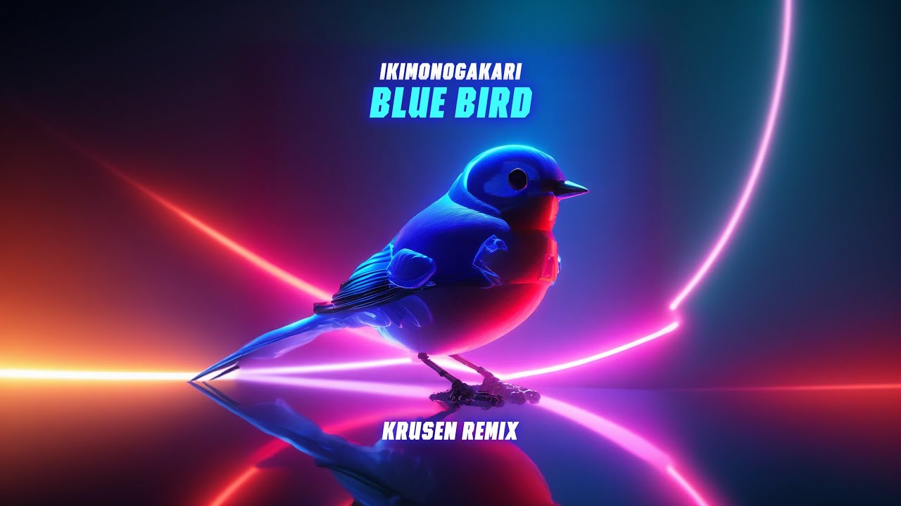 Ikimonogakari - Blue Bird (Krusen Remix) V2 | Naruto Shippuden OP3