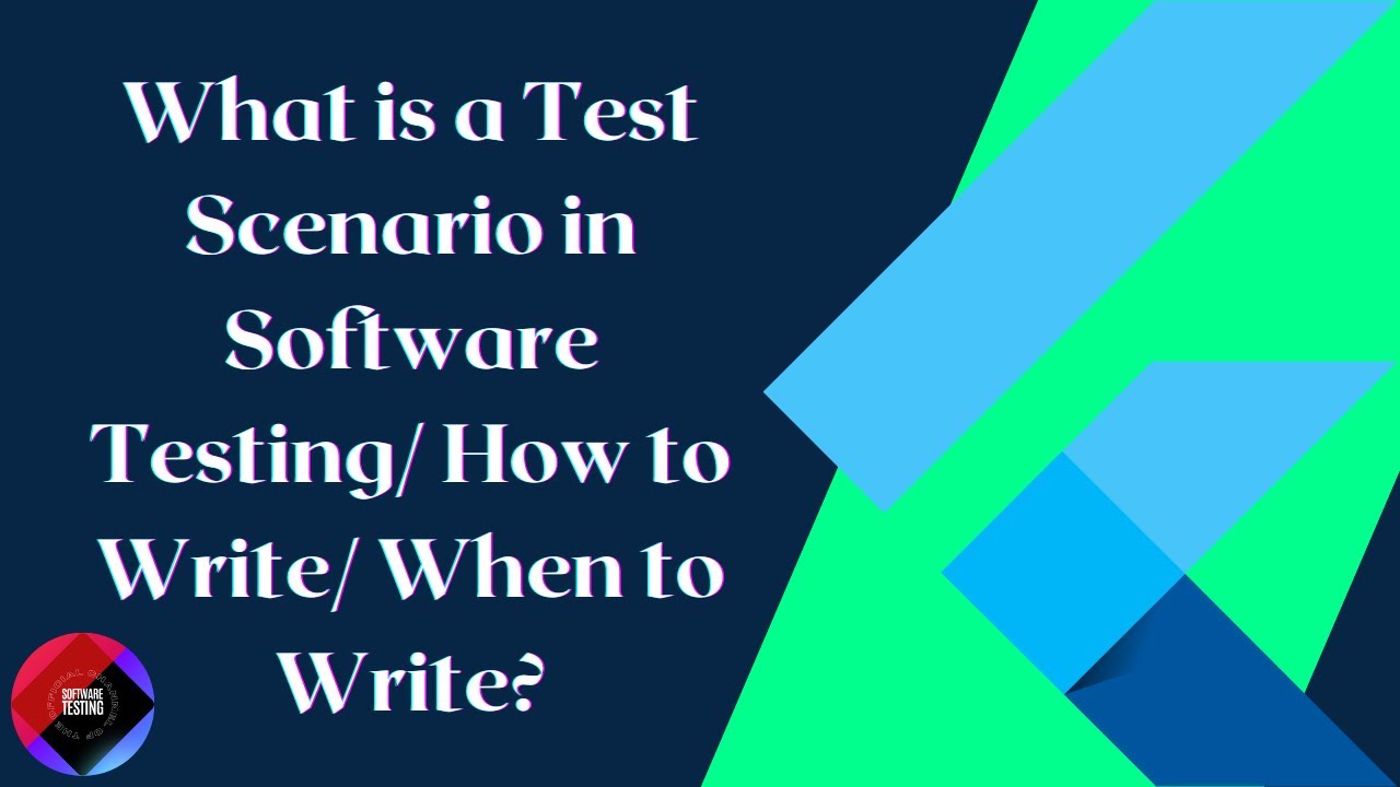 What is a Test Scenario in Software Testing/ How to Write/ When to Write