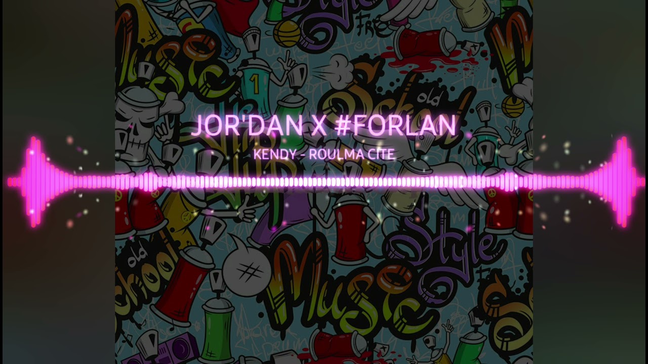 KENDY - ROULMAN CITE ( JOR'DAN x #FORLAN)