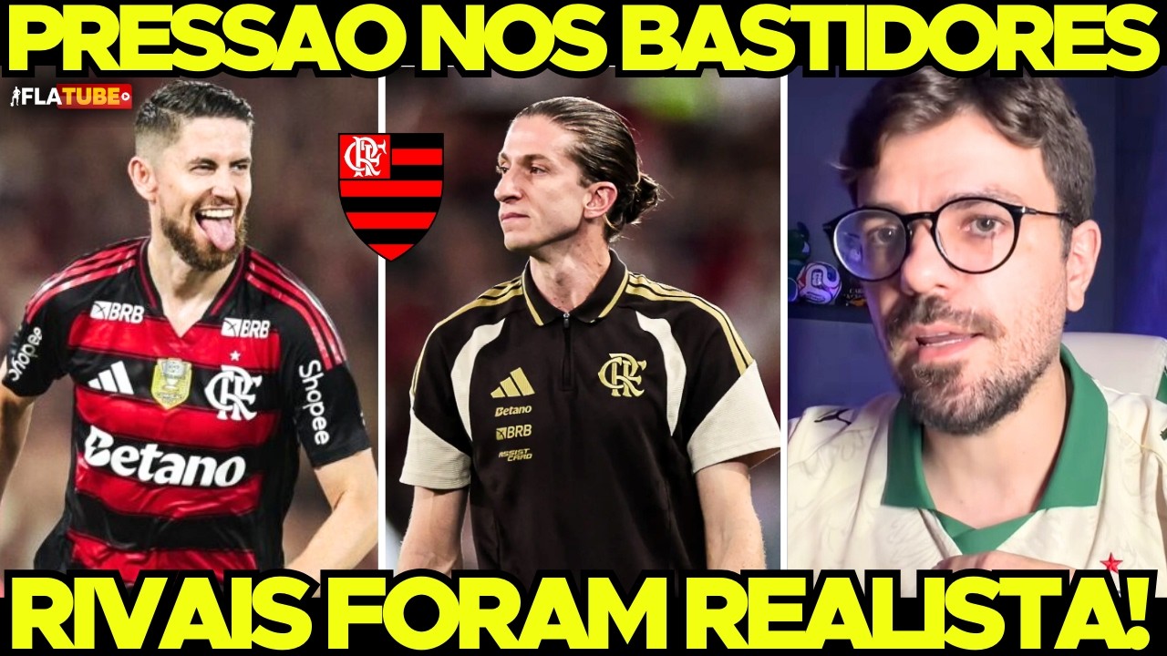 🚨 RIVAIS ALERTARAM! “NO SEGUNDO TEMPO FOI OUTRO TIME!” BAP COBROU FILIPE LUÍS E BOTO!