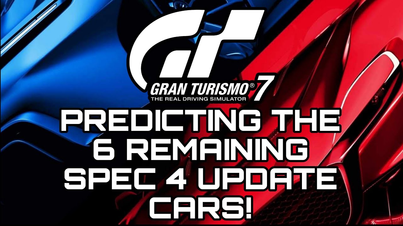 Gran Turismo 7 Spec 4 | Мои 6 прогнозов по оставшимся автомобилям!