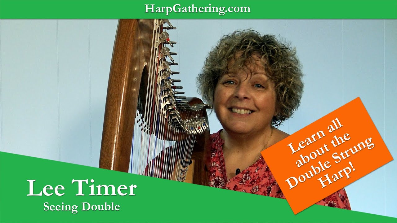 Lee Timer Harp Gathering Workshop - Seeing Double!