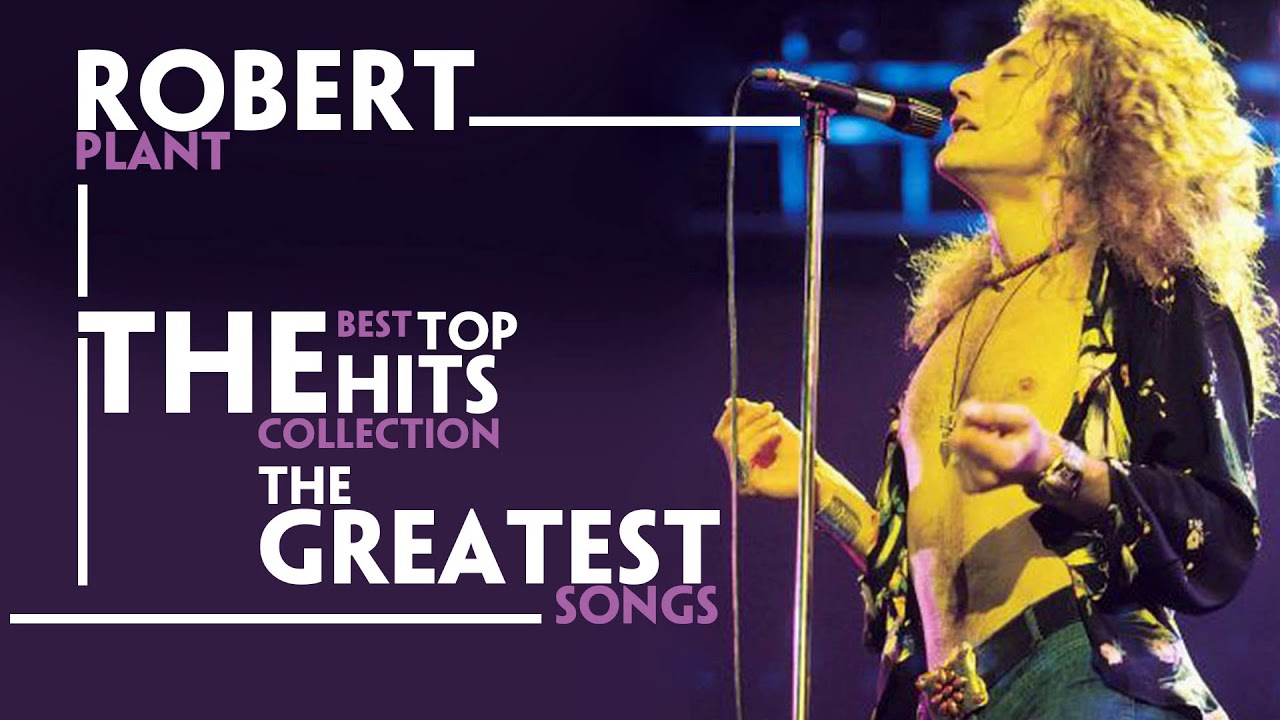 ROBERT PLANT - The BEST TOP HITS Collection | The Greatest Songs