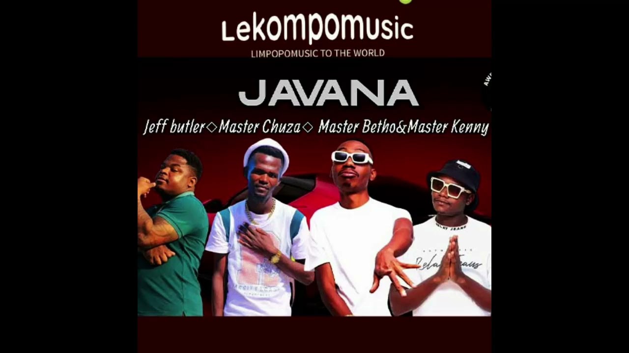 Javana - Jeff Butler & Master Chuza Ft Master Betho & Master Kenny@lekompomusic.com
