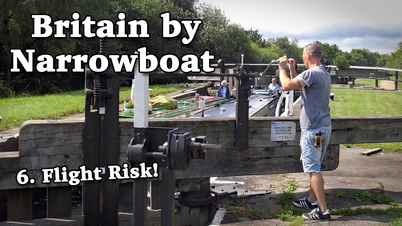 Britain by Narrowboat - Episode 6, Flight Risk!