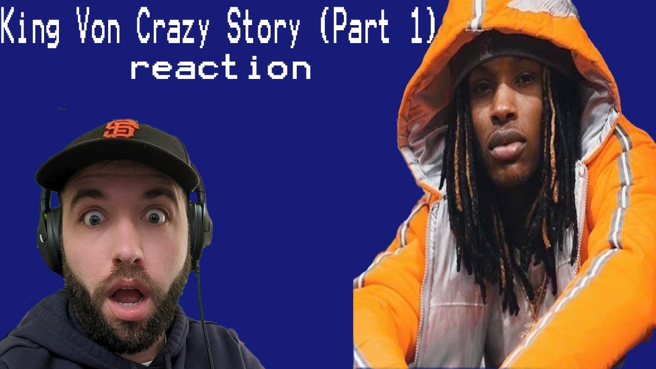 King Von - Crazy Story Part 1 reaction