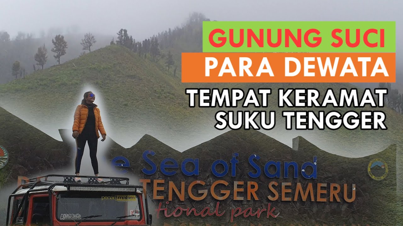 GUNUNG PURBA LAUTAN PASIR BROMO SEMERU | TEMPAT KERAMAT SUKU TENGGER