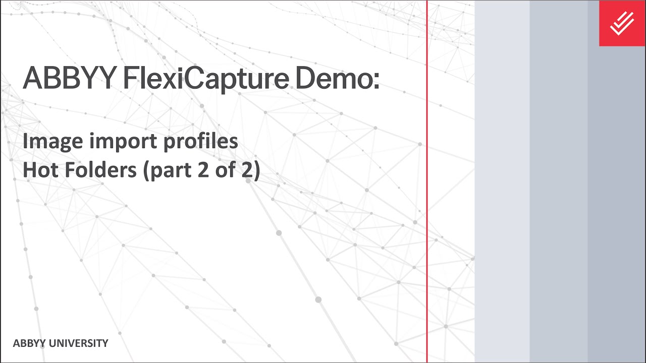 ABBYY FlexiCapture Demo: Image Import Profiles - Hot Folders (part 2 of 2)